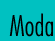 Moda